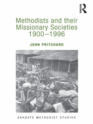 cover image of Methodists and their Missionary Societies 1900-1996